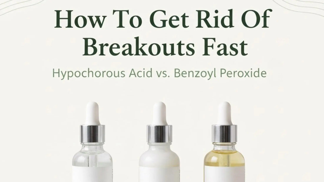 How to get rid of breakouts fast with hypochlorous acid vs. benzoyl peroxide