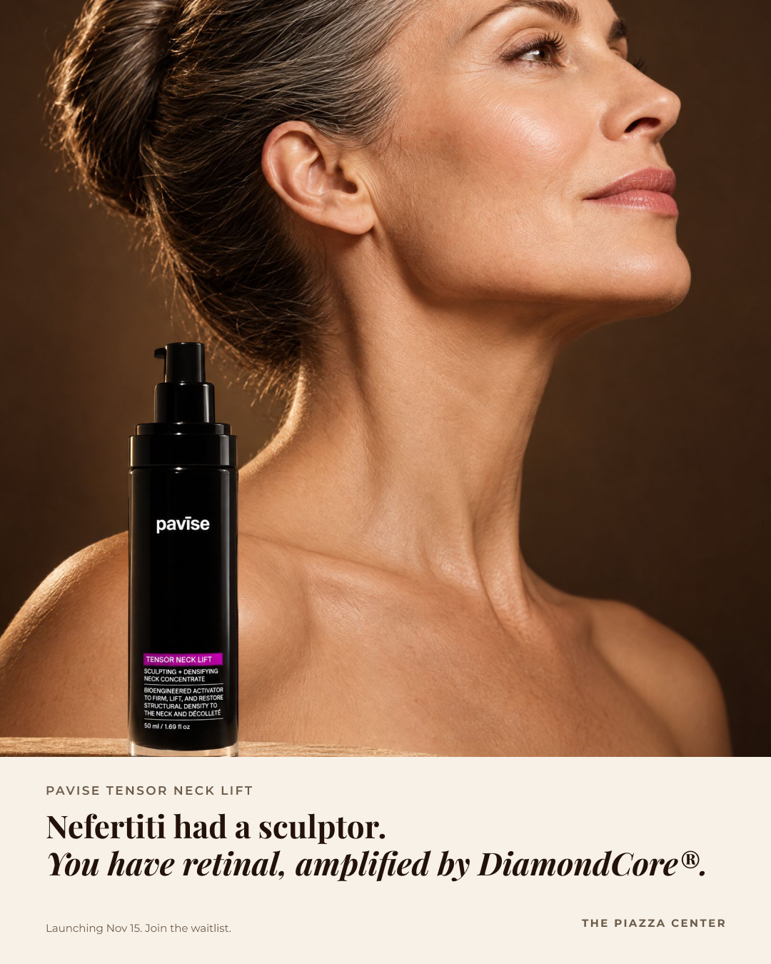 Nefertiti had a sculptor. You have retinal, amplified by DiamondCore. Pavise Tensor Neck Lift launches November 15