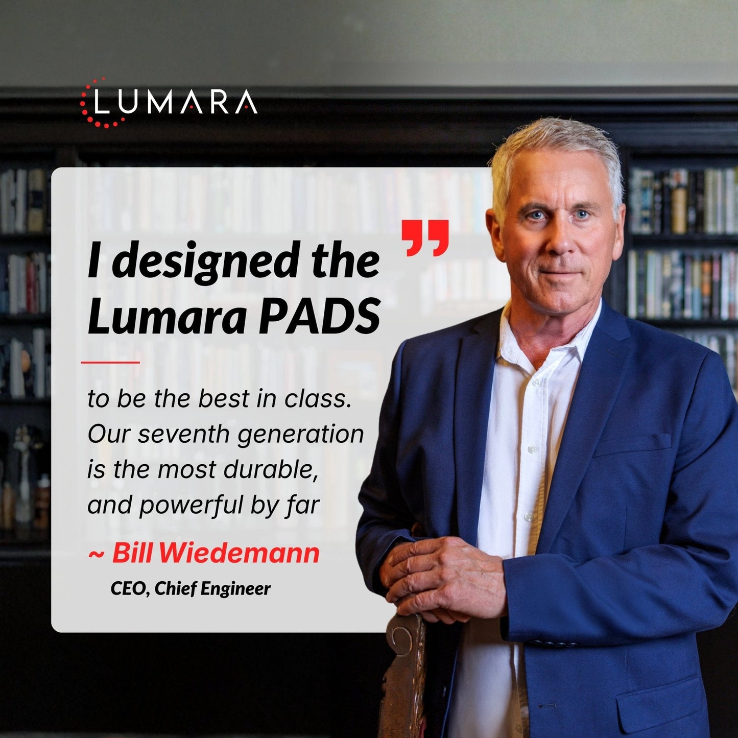 Bill Wiedemann Quote about Lumara Pads